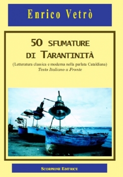 50 SFUMATURE DI TARANTINITA' (letteratura classica e moderna nella parlata Cataldiana)