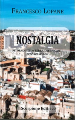 NOSTALGIA - Ritorno alla terra dei briganti - romanzo storico